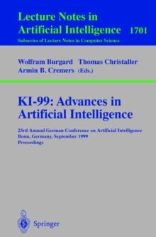 KI-99: Advances in Artificial Intelligence : 23rd Annual German Conference on Artificial Intelligence, Bonn, Germany, September 13-15, 1999 Proceedings