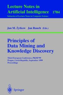 Principles of Data Mining and Knowledge Discovery : Third European Conference, PKDD'99 Prague, Czech Republic, September 15-18, 1999 Proceedings