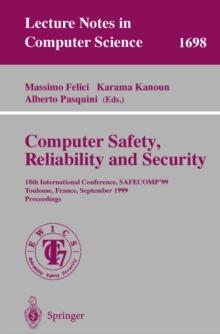 Computer Safety, Reliability and Security : 18th International Conference, SAFECOMP'99, Toulouse, France, September 27-29, 1999, Proceedings