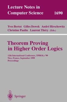 Theorem Proving in Higher Order Logics : 12th International Conference, TPHOLs'99, Nice, France, September 14-17, 1999, Proceedings