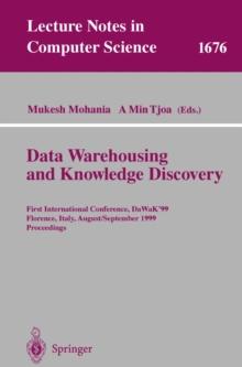 Data Warehousing and Knowledge Discovery : First International Conference, DaWaK'99 Florence, Italy, August 30 - September 1, 1999 Proceedings