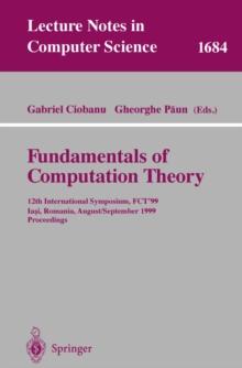 Fundamentals of Computation Theory : 12th International Symposium, FCT'99 Iasi, Romania, August 30 - September 3, 1999 Proceedings