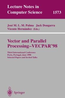 Vector and Parallel Processing - VECPAR'98 : Third International Conference Porto, Portugal, June 21-23, 1998 Selected Papers and Invited Talks