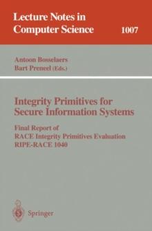 Integrity Primitives for Secure Information Systems : Final RIPE Report of RACE Integrity Primitives Evaluation