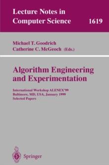 Algorithm Engineering and Experimentation : International Workshop ALENEX'99 Baltimore, MD, USA, January 15-16, 1999, Selected Papers