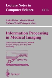 Information Processing in Medical Imaging : 16th International Conference, IPMI'99, Visegrad, Hungary, June 28 - July 2, 1999, Proceedings