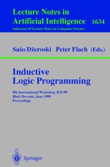 Inductive Logic Programming : 9th International Workshop, ILP-99, Bled, Slovenia, June 24-27, 1999, Proceedings