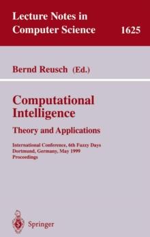 Computational Intelligence: Theory and Applications : International Conference, 6th Fuzzy Days, Dortmund, Germany, May 25-28, 1999, Proceedings