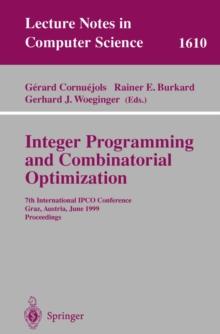 Integer Programming and Combinatorial Optimization : 7th International IPCO Conference, Graz, Austria, June 9-11, 1999, Proceedings