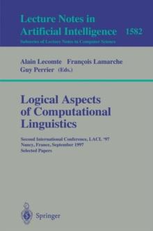 Logical Aspects of Computational Linguistics : Second International Conference, LACL'97, Nancy, France, September 22-24, 1997, Selected Papers