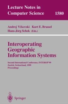 Interoperating Geographic Information Systems : Second International Conference, INTEROP'99, Zurich, Switzerland, March 10-12, 1999 Proceedings