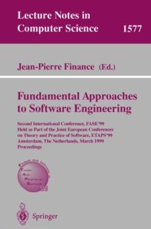 Fundamental Approaches to Software Engineering : Second International Conference, FASE'99, Held as Part of the Joint European Conferences on Theory and Practice of Software, ETAPS'99, Amsterdam, The N