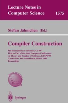 Compiler Construction : 8th International Conference, CC'99, Held as Part of the Joint European Conferences on Theory and Practice of Software, ETAPS'99, Amsterdam, The Netherlands, March 22-28, 1999,