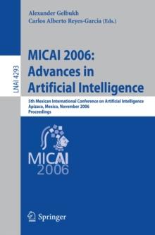 MICAI 2006: Advances in Artificial Intelligence : 5th Mexican International Conference on Artificial Intelligence, Apizaco, Mexico, November 13-17, 2006, Proceedings