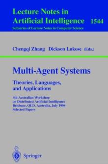 Multi-Agent Systems. Theories, Languages and Applications : 4th Australian Workshop on Distributed Artificial Intelligence, Brisbane, QLD, Australia, July 13, 1998, Proceedings