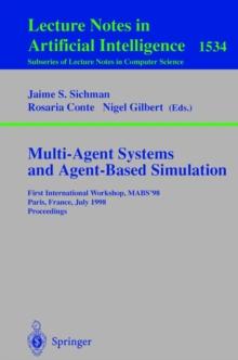 Multi-Agent Systems and Agent-Based Simulation : First International Workshop, MABS '98, Paris, France, July 4-6, 1998, Proceedings