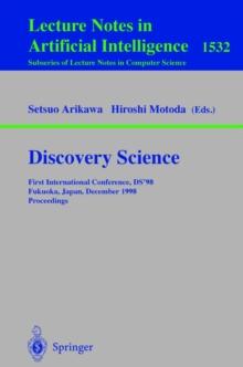 Discovery Science : First International Conference, DS'98, Fukuoka, Japan, December 14-16, 1998, Proceedings