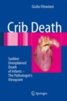 Crib Death : Sudden Unexplained Death of Infants - The Pathologist's Viewpoint