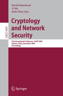 Cryptology and Network Security : 5th International Conference, CANS 2006, Suzhou, China, December 8-10, 2006, Proceedings