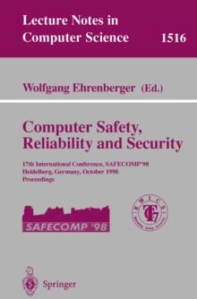 Computer Safety, Reliability and Security : 17th International Conference, SAFECOMP'98, Heidelberg Germany, October 5-7, 1998, Proceedings