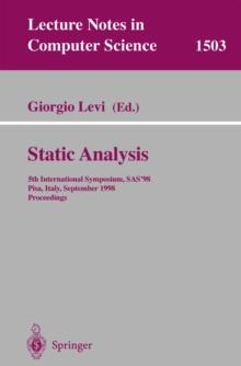 Static Analysis : 5th International Symposium, SAS'98, Pisa, Italy, September 14-16, 1998, Proceedings