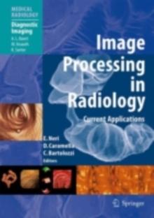 Image Processing in Radiology : Current Applications