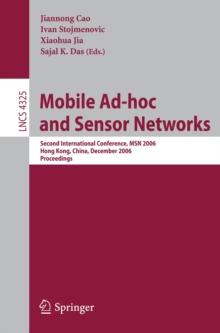 Mobile Ad-hoc and Sensor Networks : Second International Conference, MSN 2006, Hong Kong, China, December 13-15, 2006, Proceedings