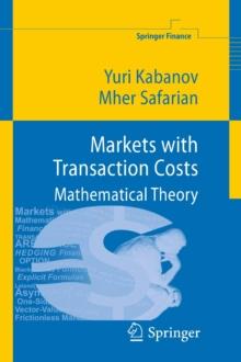 Markets with Transaction Costs : Mathematical Theory