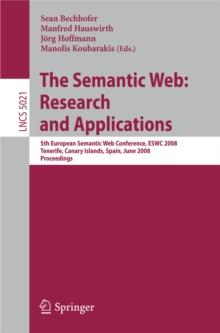 The Semantic Web: Research and Applications : 5th European Semantic Web Conference, ESWC 2008, Tenerife, Canary Islands, Spain