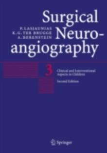 Surgical Neuroangiography : Vol. 3: Clinical and Interventional Aspects in Children