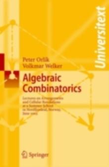 Algebraic Combinatorics : Lectures at a Summer School in Nordfjordeid, Norway, June 2003