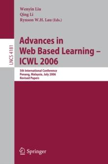 Advances in Web Based Learning -- ICWL 2006 : 5th International Conference, Penang, Malaysia, July 19-21, 2006, Revised Papers