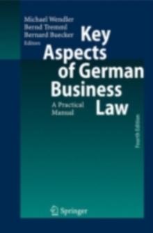 Key Aspects of German Business Law : A Practical Manual