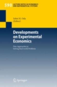 Developments on Experimental Economics : New Approaches to Solving Real-world Problems