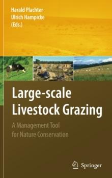 Large-scale Livestock Grazing : A Management Tool for Nature Conservation