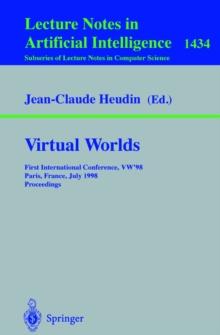 Virtual Worlds : First International Conference, VW'98 Paris, France, July 1-3, 1998 Proceedings