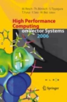 High Performance Computing on Vector Systems 2006 : Proceedings of the High Performance Computing Center Stuttgart, March 2006