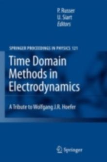 Time Domain Methods in Electrodynamics : A Tribute to Wolfgang J. R. Hoefer