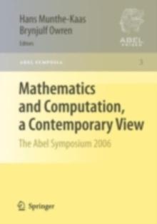 Mathematics and Computation, a Contemporary View : The Abel Symposium 2006