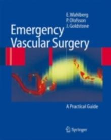 Emergency Vascular Surgery : A Practical Guide