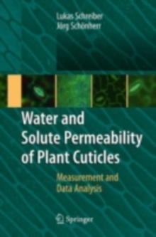 Water and Solute Permeability of Plant Cuticles : Measurement and Data Analysis