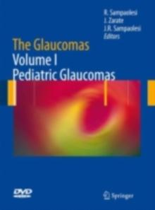 The Glaucomas : Volume I - Pediatric Glaucomas