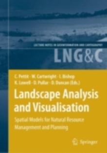 Landscape Analysis and Visualisation : Spatial Models for Natural Resource Management and Planning