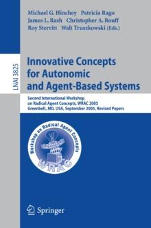 Innovative Concepts for Autonomic and Agent-Based Systems : Second International Workshop on Radical Agent Concepts, WRAC 2005, Greenbelt, MD, USA, September 20-22, 2005, Revised Papers