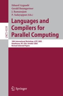 Languages and Compilers for Parallel Computing : 18th International Workshop, LCPC 2005, Hawthorne, NY, USA, October 20-22, 2005, Revised Selected Papers