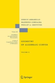 Geometry of Algebraic Curves : Volume II with a contribution by Joseph Daniel Harris