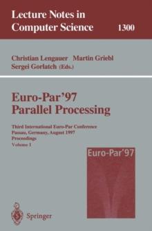 Euro-Par'97 Parallel Processing : Third International Euro-Par Conference, Passau, Germany, August 26-29, 1997, Proceedings