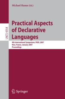 Practical Aspects of Declarative Languages : 9th International Symposium, PADL 2007, Nice, France, January 14-15, 2007, Proceedings