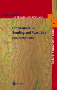 Organometallic Bonding and Reactivity : Fundamental Studies