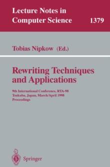 Rewriting Techniques and Applications : 9th International Conference, RTA-98, Tsukuba, Japan, March 30 - April 1, 1998, Proceedings